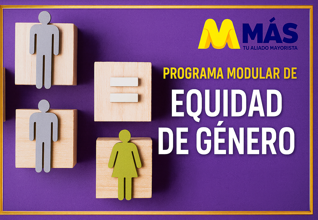 MÁS SUPERMERCADOS PROGRAMA DE EDUCACIÓN EN EQUIDAD DE GÉNERO